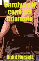 Carolyn e il capo del fidanzato