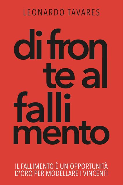 Di Fronte al Fallimento - Leonardo Tavares - ebook