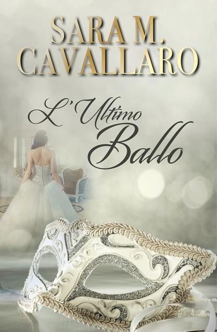 L'ULTIMO BALLO - a cura di Alessandra Bazardi,Sara Matilde Cavallaro - ebook