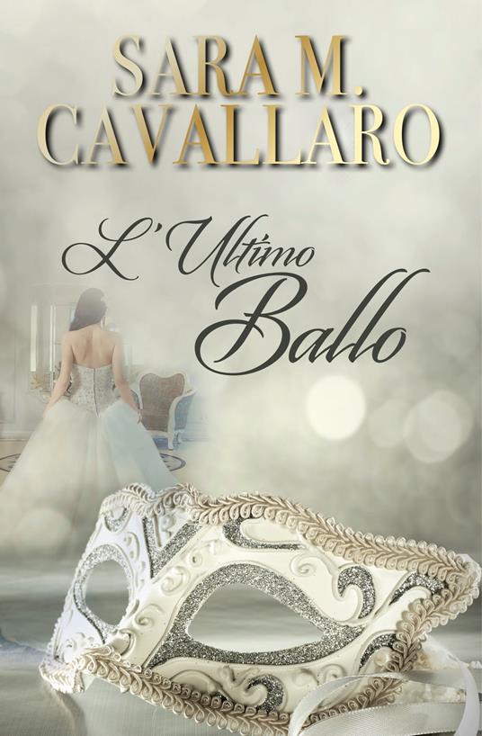 L'ULTIMO BALLO - a cura di Alessandra Bazardi,Sara Matilde Cavallaro - ebook