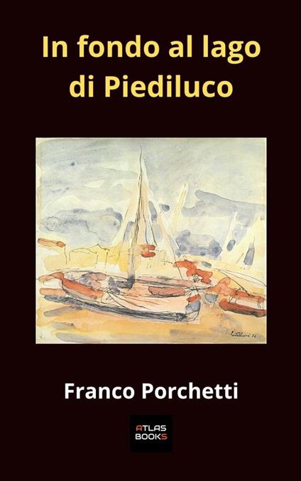 In fondo al lago di piediluco - Franco Porchetti - ebook
