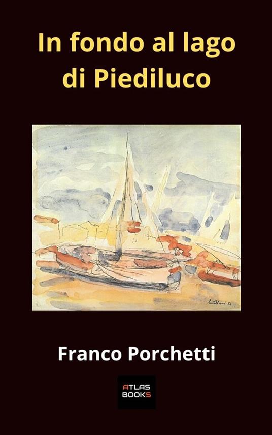 In fondo al lago di piediluco - Franco Porchetti - ebook