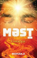 Mast - L'estatico