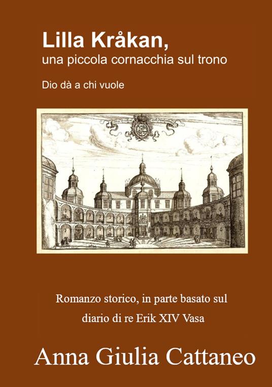 Lilla Kråkan, una piccola cornacchia sul trono - Anna Giulia Cattaneo - ebook