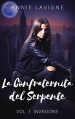 Invasione (La Confraternita del Serpente, Vol. 1)