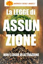 LA LEGGE di ASSUNZIONE