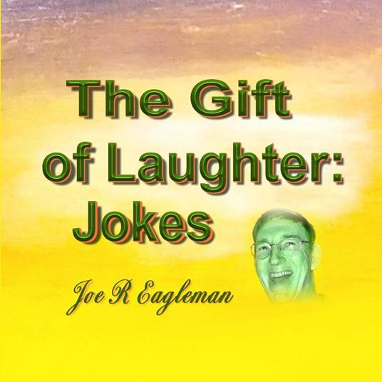 The Gift of Laughter: Jokes