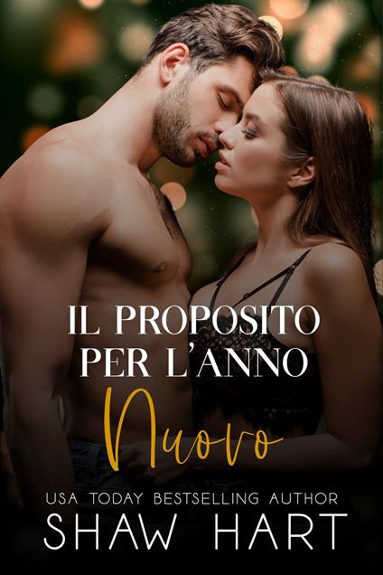 Il Proposito per l’Anno Nuovo - Shaw Hart - ebook