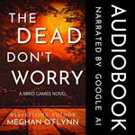 The Dead Don't Worry