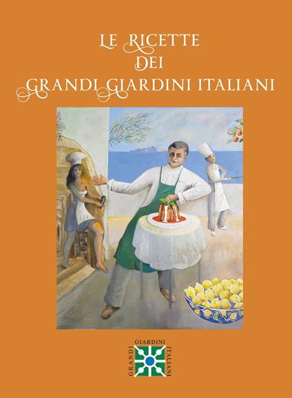 Le Ricette dei Grandi Giardini Italiani - Grandi Giardini Italiani - ebook