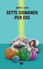 Sette domande per Dio