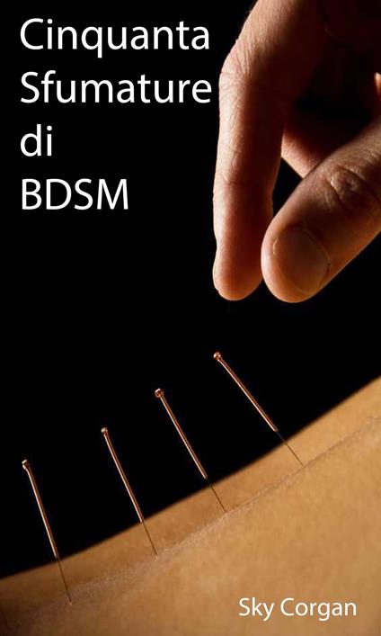 Cinquanta sfumature di BDSM - Sky Corgan - ebook