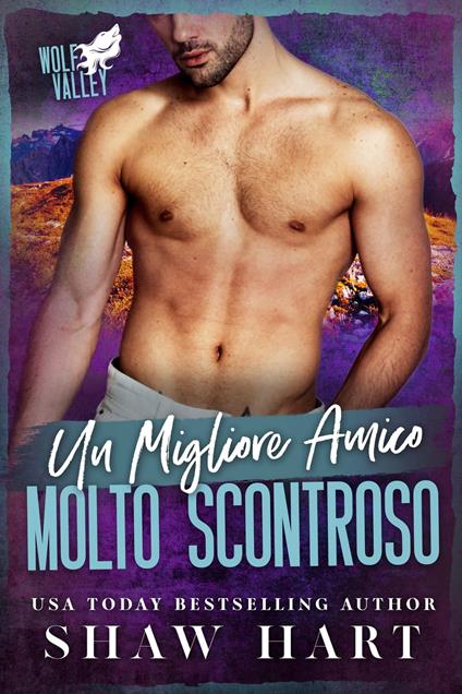 Un migliore amico molto scontroso - Shaw Hart - ebook