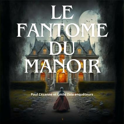LE FANTOME DU MANOIR