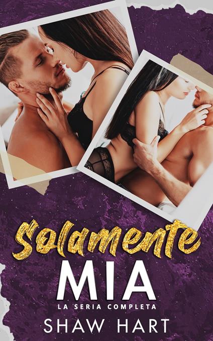Solamente Mia - Shaw Hart - ebook