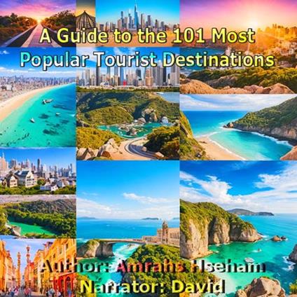 A Guide to the 101 Most Popular Tourist Destinations