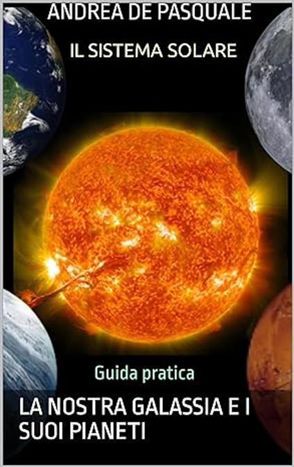 Il sistema solare - Andrea De Pasquale - ebook