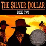 The Silver Dollar: Book 2