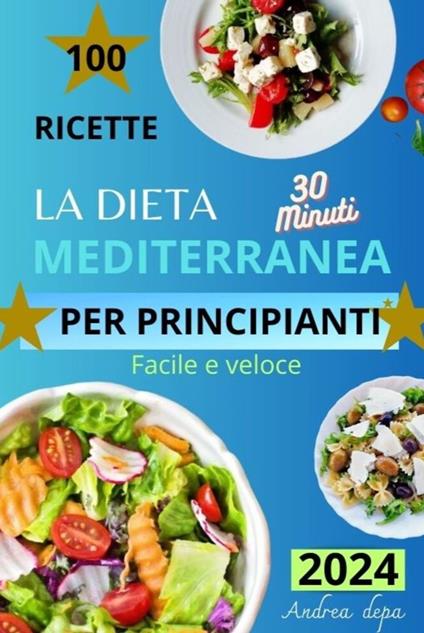 La dieta mediterranea per principianti - Andrea De Pasquale - ebook