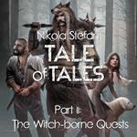 Tale of Tales – Part II
