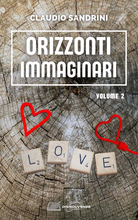 Orizzonti Immaginari - Volume 2 - Claudio Sandrini - ebook