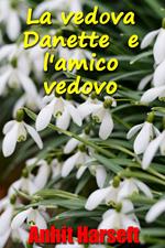 La vedova Danette e l'amico vedovo
