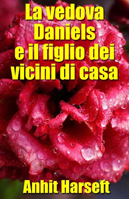 La vedova Daniels e il figlio dei vicini di casa - Anhit Harseft - ebook