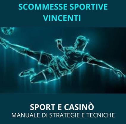 Scommesse sportive vincenti - Andrea De Pasquale - ebook
