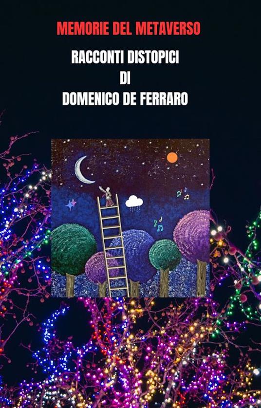 MEMORIE DEL METAVERSO - Domenico De Ferraro - ebook