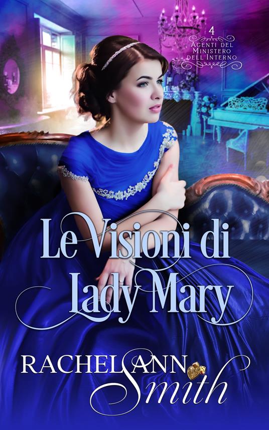 Le visioni di Lady Mary - Rachel Ann Smith - ebook