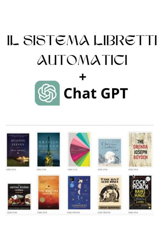 Libri self publishing. Il sistema libretti automatici + chatgpt - Andrea De Pasquale - ebook
