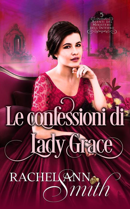Le confessioni di Lady Grace - Rachel Ann Smith - ebook