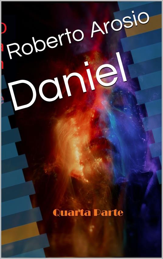 Daniel (quarta parte) - Roberto Arosio - ebook