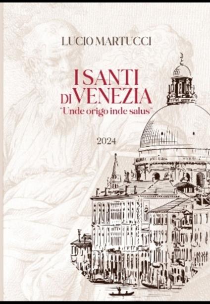 I Santi di Venezia - Lucio martucci - ebook