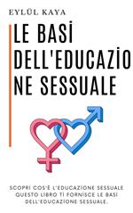 Le basi dell'educazione sessuale