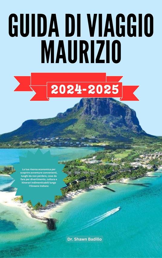 GUIDA DI VIAGGIO MAURIZIO - Dr Shawn Badillo - ebook