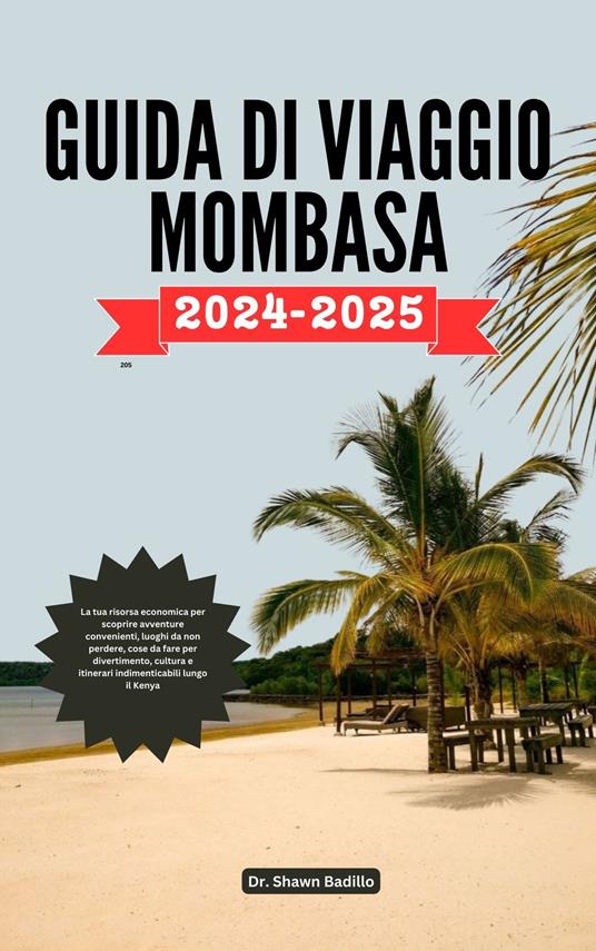 GUIDA DI VIAGGIO MOMBASA - Dr Shawn Badillo - ebook