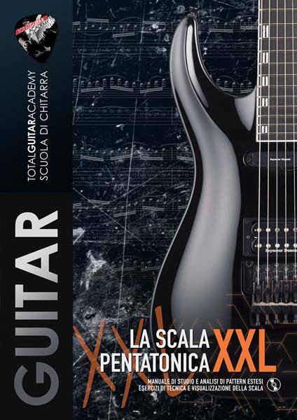 La Scala Pentatonica XXL - Francesco Fareri,Total Guitar Academy - ebook