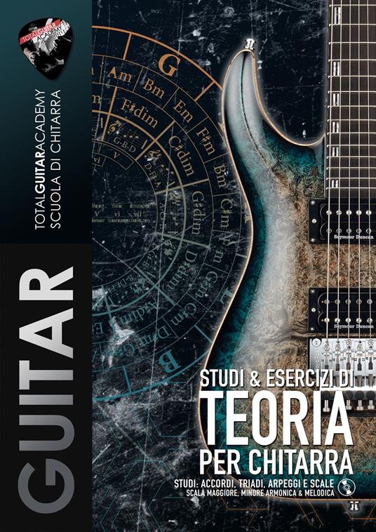 Studi & Esercizi di Teoria per Chitarra - Francesco Fareri,Total Guitar Academy - ebook