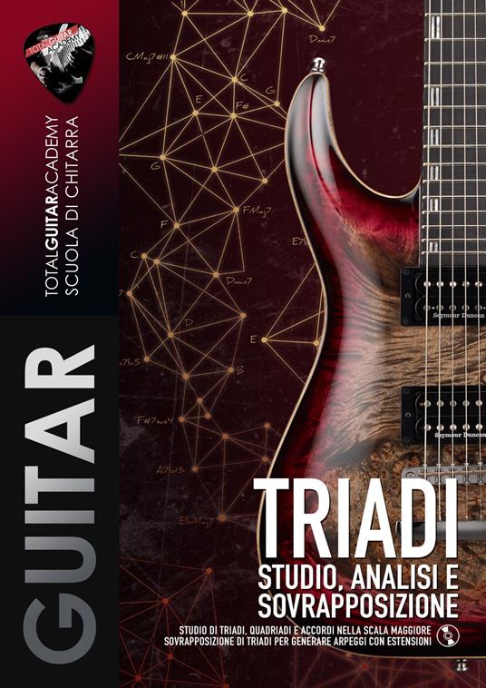 Triadi: Studio, Analisi e Sovrapposizione - Francesco Fareri,Total Guitar Academy - ebook