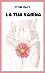 La tua vagina