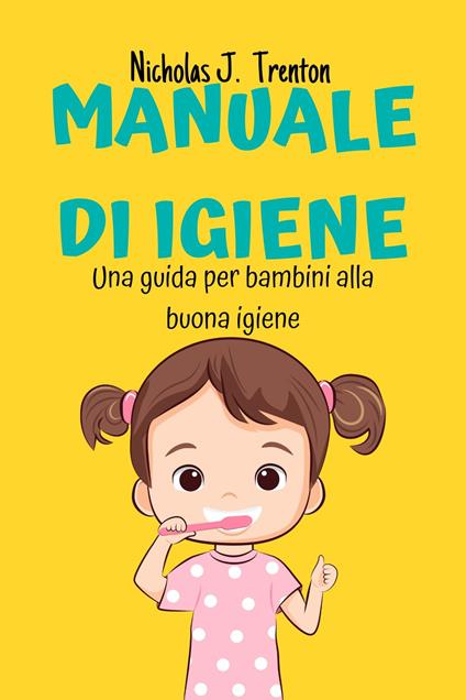 MANUALE DI IGIENE - Nicholas J. Trenton - ebook