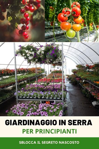 Giardinaggio in Serra per Principianti - Carol R. Hughes - ebook