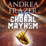 Choral Mayhem V2