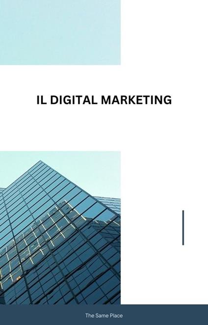 Il Digital Marketing - Nico Taraborrelli - ebook