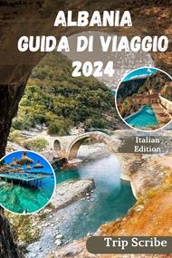 ALBANIA GUIDA DI VIAGGIO 2024