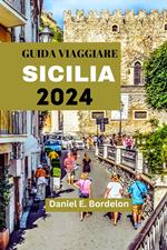 GUIDA VIAGGIARE SICILIA 2024