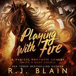 Playing with Fire