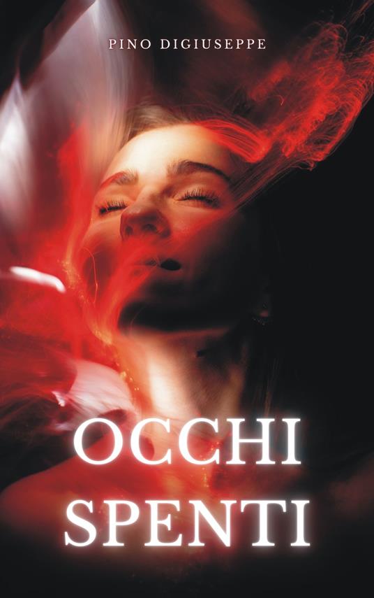 Occhi spenti - Pino Digiuseppe - ebook
