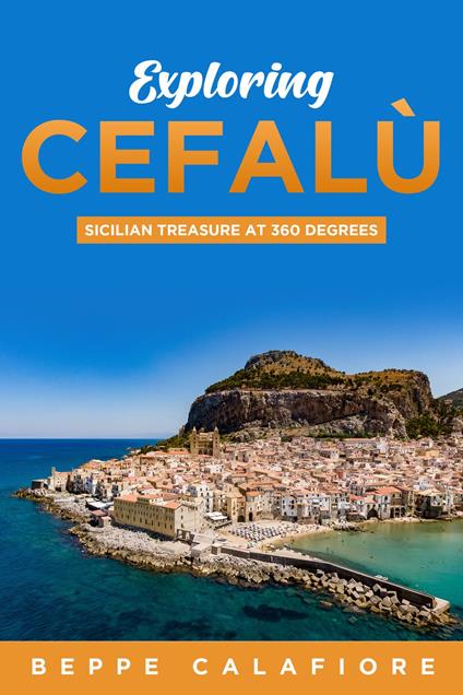Exploring Cefalù - Sicilian Treasure at 360 Degrees - Artur Ponomarev - ebook